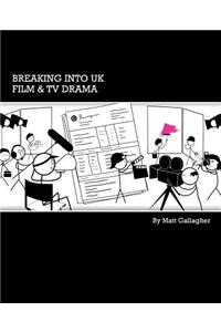 Breaking into UK Film and TV Drama