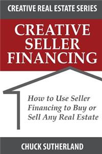 Creative Real Estate Seller Financing