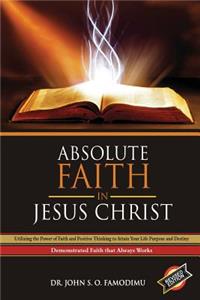 Absolute Faith In Jesus Christ