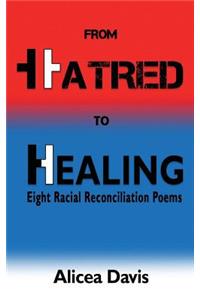 From Hatred to Healing