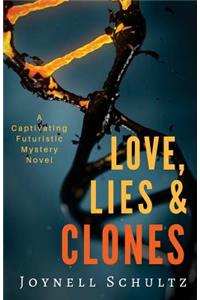 Love, Lies & Clones