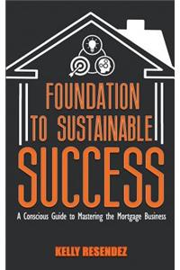 Foundation to Sustainable Success