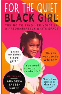 For the Quiet Black Girl