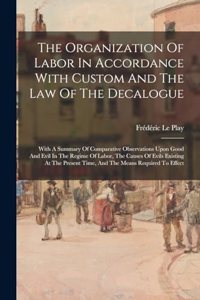 Organization Of Labor In Accordance With Custom And The Law Of The Decalogue