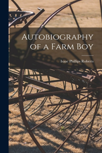 Autobiography of a Farm Boy