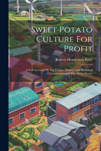 Sweet Potato Culture For Profit