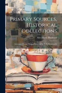 Primary Sources, Historical Collections