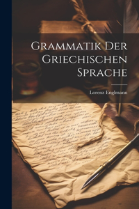 Grammatik Der Griechischen Sprache