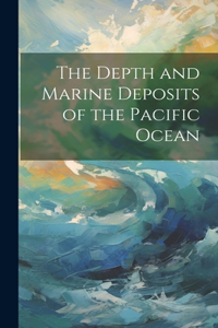 Depth and Marine Deposits of the Pacific Ocean