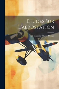 Etudes Sur L'aerostation