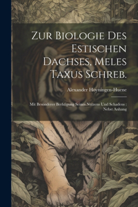 Zur Biologie des estischen Dachses, Meles taxus Schreb.