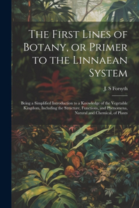 First Lines of Botany, or Primer to the Linnaean System