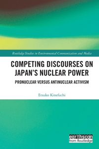 Competing Discourses on Japan’s Nuclear Power