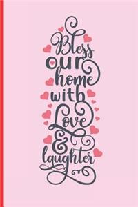 Bless Our Home with Love & Laughter
