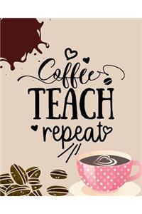 Coffee Teach Repeat
