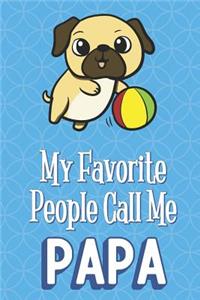 My Favorite People Call Me Papa