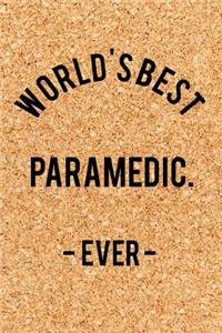 World's Best Paramedic. - Ever -