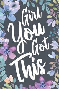 Girl You Got This