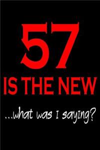 57 Is The New