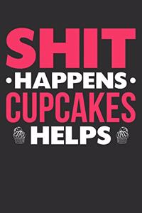 Shit Happens Cupcakes Helps