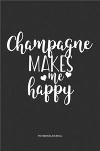 Champagne Makes Me Happy