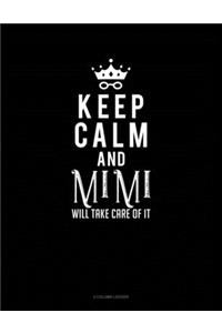 Keep Calm And Mimi Will Take Care Of It