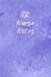 OR Nurse Notes