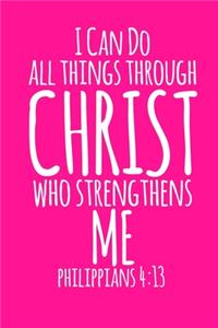 I Can Do All Things Through Christ Who Strengthens Me