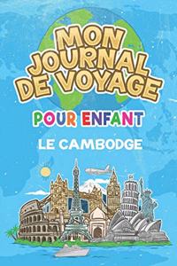Mon Journal de Voyage le Cambodge Pour Enfants