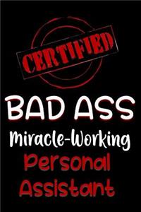 Certified Bad Ass Miracle-Working Personal Assistant
