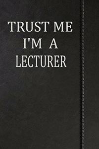 Trust Me I'm a Lecturer
