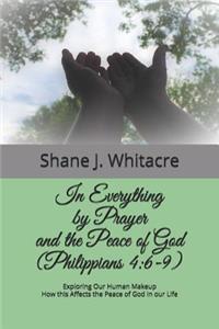 In Everything by Prayer and the Peace of God (Philippians 4