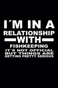 I'm In A Relationship with FISHKEEPING It's not Official But Things Are Getting Pretty Serious