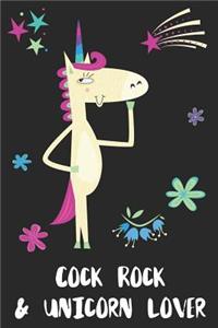 Cock Rock & Unicorn Lover