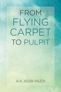 From Flying Carpet to Pulpit