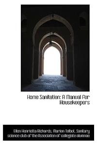 Home Sanitation: A Manual for Housekeepers