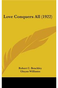 Love Conquers All (1922)
