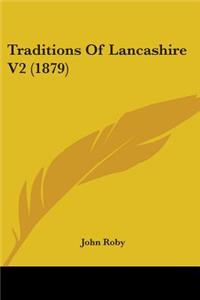 Traditions Of Lancashire V2 (1879)