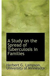 A Study on the Spread of Tuberculosis in Families