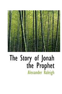 The Story of Jonah the Prophet
