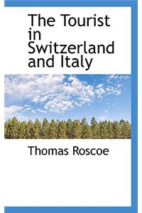 The Tourist in Switzerland and Italy