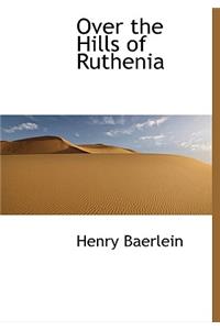 Over the Hills of Ruthenia