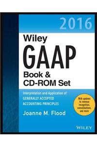 Wiley GAAP 2016: Interpretation and Application of Generally Accepted Accounting Principles Set