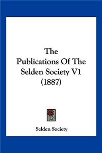 Publications Of The Selden Society V1 (1887)