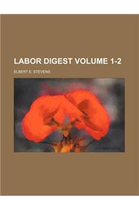Labor Digest Volume 1-2