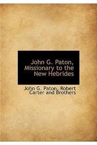 John G. Paton, Missionary to the New Hebrides