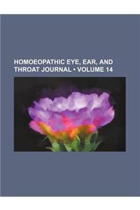 Homoeopathic Eye, Ear, and Throat Journal (Volume 14)