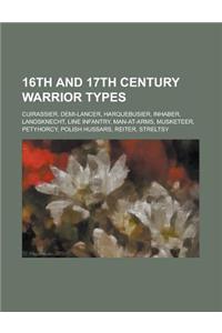 16th and 17th Century Warrior Types