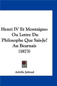 Henri IV Et Montaigne