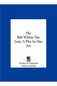 The Rift Within the Lute